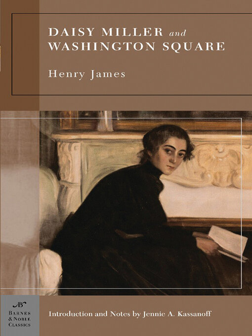 Title details for Daisy Miller and Washington Square (Barnes & Noble Classics Series) by Henry James - Available